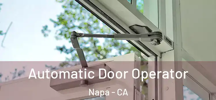 Automatic Door Operator Napa - CA
