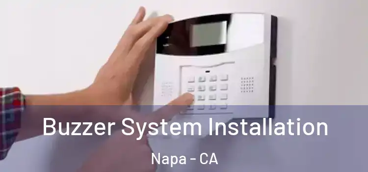 Buzzer System Installation Napa - CA