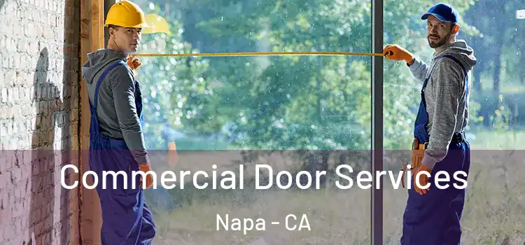 Commercial Door Services Napa - CA