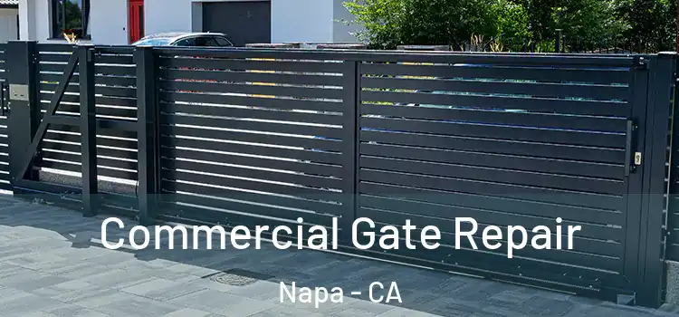 Commercial Gate Repair Napa - CA