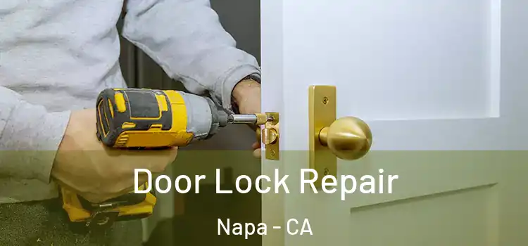 Door Lock Repair Napa - CA