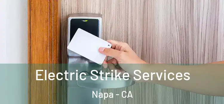  Electric Strike Services Napa - CA