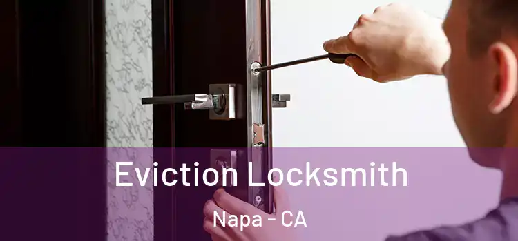  Eviction Locksmith Napa - CA