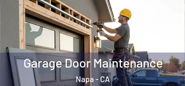 Garage Door Maintenance Napa - CA