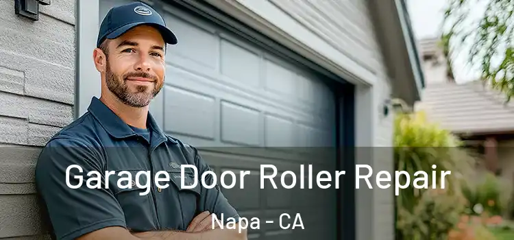  Garage Door Roller Repair Napa - CA
