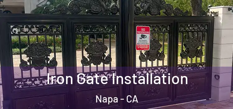  Iron Gate Installation Napa - CA