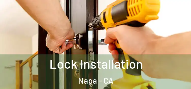 Lock Installation Napa - CA