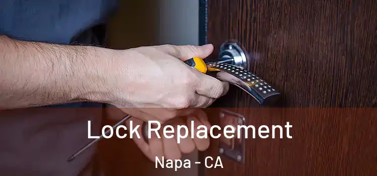 Lock Replacement Napa - CA