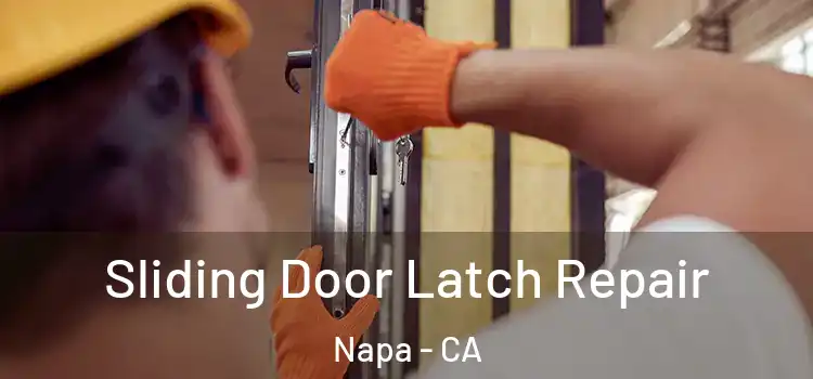Sliding Door Latch Repair Napa - CA